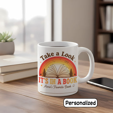 Take a Look, It’s in a Book Personalized Mug – Custom Book Lover Coffee Cup – Gift for Readers, Bookworms, and Writers |Mug 54