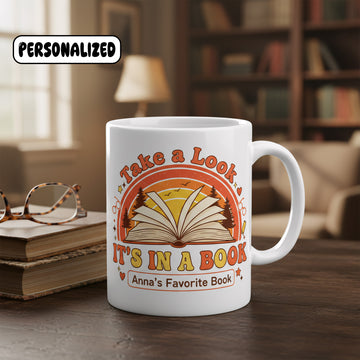 Take a Look, It’s in a Book Personalized Mug – Custom Book Lover Coffee Cup – Gift for Bookworms, Readers, and Writers |Mug 50