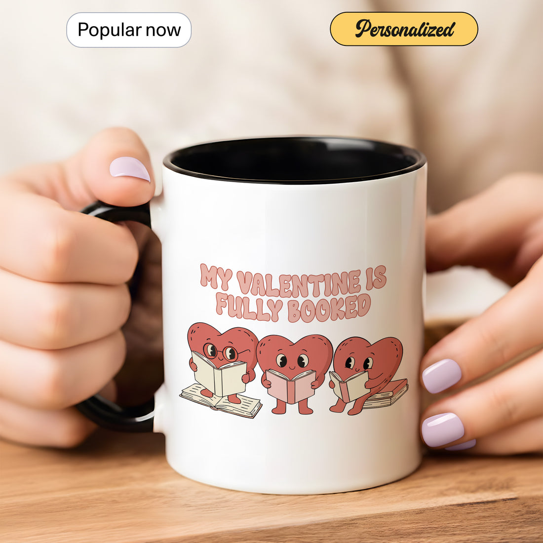 My Valentine is Fully Booked Mug – Cute Book Lover Coffee Mug, Funny Valentine Mug, Gift for Bookworms and Introverts | Mug 14