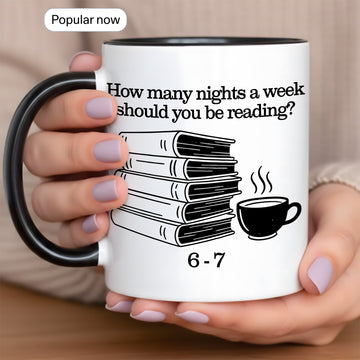 How Many Nights a Week Should You Be Reading Mug – Book Lover Coffee Mug, Funny Reading Mug for Readers & Bookworms |Mug 04