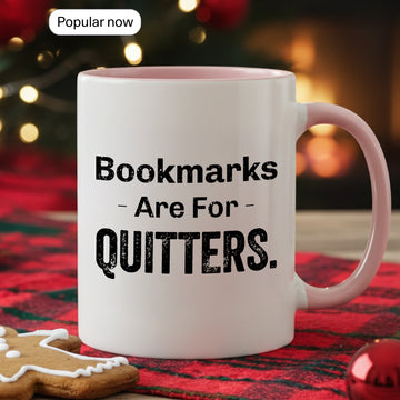 Bookmarks Are For Quitters Mug – Funny Book Lover Coffee Cup – Reader Humor Gift – Multi Color Ringer Mug 11oz 15oz |Mug 105