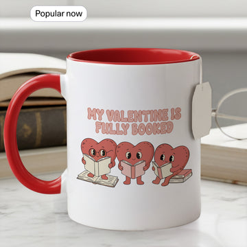 My Valentine is Fully Booked Mug – Cute Book Lover Coffee Mug, Funny Valentine Mug, Gift for Bookworms and Introverts | Mug 14