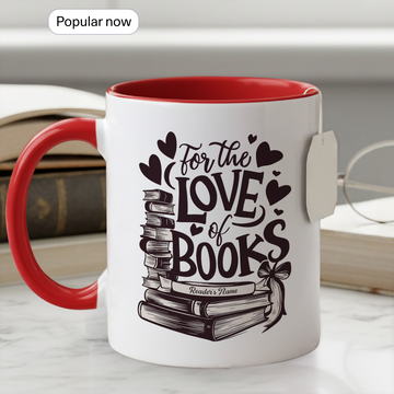 For The Love Of Books Personalized Mug – Custom Book Lover Gift – Reader Coffee Cup – Romantic Literary Mug 11oz 15oz | Mug 119